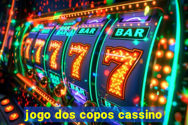 jogo dos copos cassino